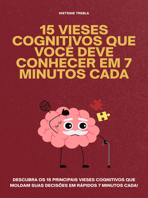 cover image of 15 Vieses Cognitivos que Você Deve Conhecer em 7 Minutos Cada